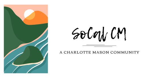 Southern California Charlotte Mason Community SoCalCM